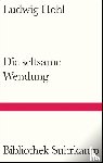 Hohl, Ludwig - Die seltsame Wendung