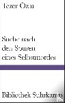 Özlü, Tezer - Suche nach den Spuren eines Selbstmordes