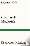Eich, Günter - Gesammelte Maulwürfe