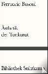 Busoni, Ferruccio - Entwurf einer neuen Ästhetik der Tonkunst