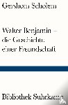 Scholem, Gershom - Walter Benjamin - die Geschichte einer Freundschaft