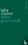 Fischer, Julia - Affengesellschaft