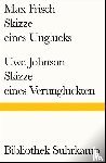 Frisch, Max, Johnson, Uwe - Skizze eines Unglücks/Skizze eines Verunglückten