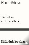 Michaux, Henri - Turbulenz im Unendlichen