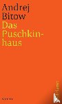 Bitow, Andrej - Das Puschkinhaus