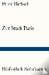Bichsel, Peter - Zur Stadt Paris