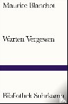 Blanchot, Maurice - Warten Vergessen