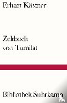 Kästner, Erhart - Zeltbuch von Tumilat