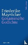 Mayröcker, Friederike - Gesammelte Gedichte