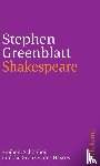 Greenblatt, Stephen - Shakespeare: Freiheit, Schönheit und die Grenzen des Hasses