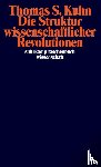 Kuhn, Thomas S. - Die Struktur wissenschaftlicher Revolutionen