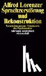 Lorenzer, Alfred - Sprachzerstörung und Rekonstruktion