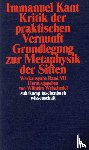 Kant, Immanuel - Kritik der praktischen Vernunft / Grundlegung zur Metaphysik der Sitten