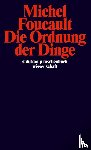 Foucault, Michel - Die Ordnung der Dinge