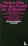 Elias, Norbert - Über den Prozeß der Zivilisation 2