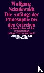 Schadewaldt, Wolfgang - Tübinger Vorlesungen Band 1. Die Anfänge der Philosophie bei den Griechen