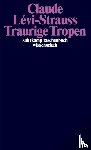 Levi-Strauss, Claude - Traurige Tropen