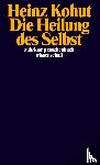 Kohut, Heinz - Die Heilung des Selbst