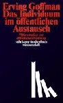 Goffman, Erving - Das Individuum im öffentlichen Austausch