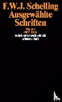 Schelling, Friedrich Wilhelm Joseph von - Ausgewählte Schriften IV. 1807 - 1834