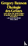 Bateson, Gregory - Ökologie des Geistes