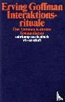 Goffman, Erving - Interaktionsrituale