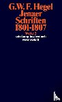 Hegel, Georg Wilhelm Friedrich - Jenaer Schriften 1801 - 1807