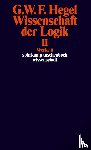 Hegel, Georg Wilhelm Friedrich - Wissenschaft der Logik II. Erster Teil. Die objektive Logik. Zweites Buch. Zweiter Teil. Die subjektive Logik