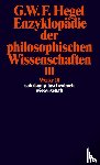 Hegel, Georg Wilhelm Friedrich - Enzyklopädie der philosophischen Wissenschaften III im Grundrisse 1830