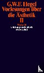 Hegel, Georg Wilhelm Friedrich - Vorlesungen über die Ästhetik II