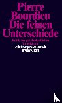 Bourdieu, Pierre - Die feinen Unterschiede - Kritik der gesellschaftlichen Urteilskraft