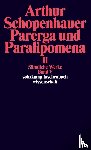 Schopenhauer, Arthur - Parerga und Paralipomena II. Kleine philosophische Schriften