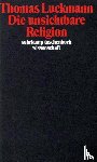 Luckmann, Thomas - Die unsichtbare Religion