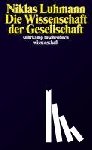 Luhmann, Niklas - Die Wissenschaft der Gesellschaft