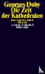 Duby, Georges - Die Zeit der Kathedralen