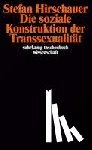 Hirschauer, Stefan - Die soziale Konstruktion der Transsexualität