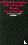 Menninghaus, Winfried - Walter Benjamins Theorie der Sprachmagie