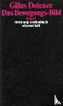 Deleuze, Gilles - Kino 1. Das Bewegungs-Bild