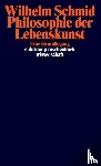 Wilhelm Schmid - Philosophie der Lebenskunst