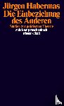 Habermas, Jurgen - Die Einbeziehung des Anderen