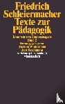 Schleiermacher, Friedrich Daniel Ernst - Texte zur Pädagogik 2
