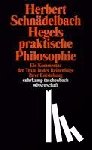 Schnädelbach, Herbert - Hegels praktische Philosophie
