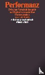  - Performanz - Zwischen Sprachphilosophie zur Kulturwissenschaft