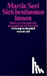 Seel, Martin - Sich bestimmen lassen