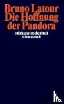 Latour, Bruno - Die Hoffnung der Pandora