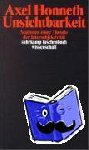 Honneth, Axel - Unsichtbarkeit - Stationen einer Theorie der Intersubjektivität