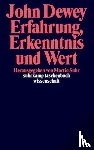 Dewey, John - Erfahrung, Erkenntnis und Wert