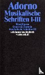 Adorno, Theodor W. - Musikalische Schriften 1/3