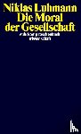 Luhmann, Niklas - Die Moral der Gesellschaft