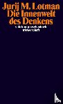 Lotman, Jurij M. - Die Innenwelt des Denkens